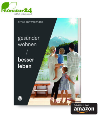 Gesünder wohnen - besser leben: Einrichten im 21. Jahrhundert: So schützen Sie sich vor schädlichen Einflüssen von Ernst Schwarzhans.